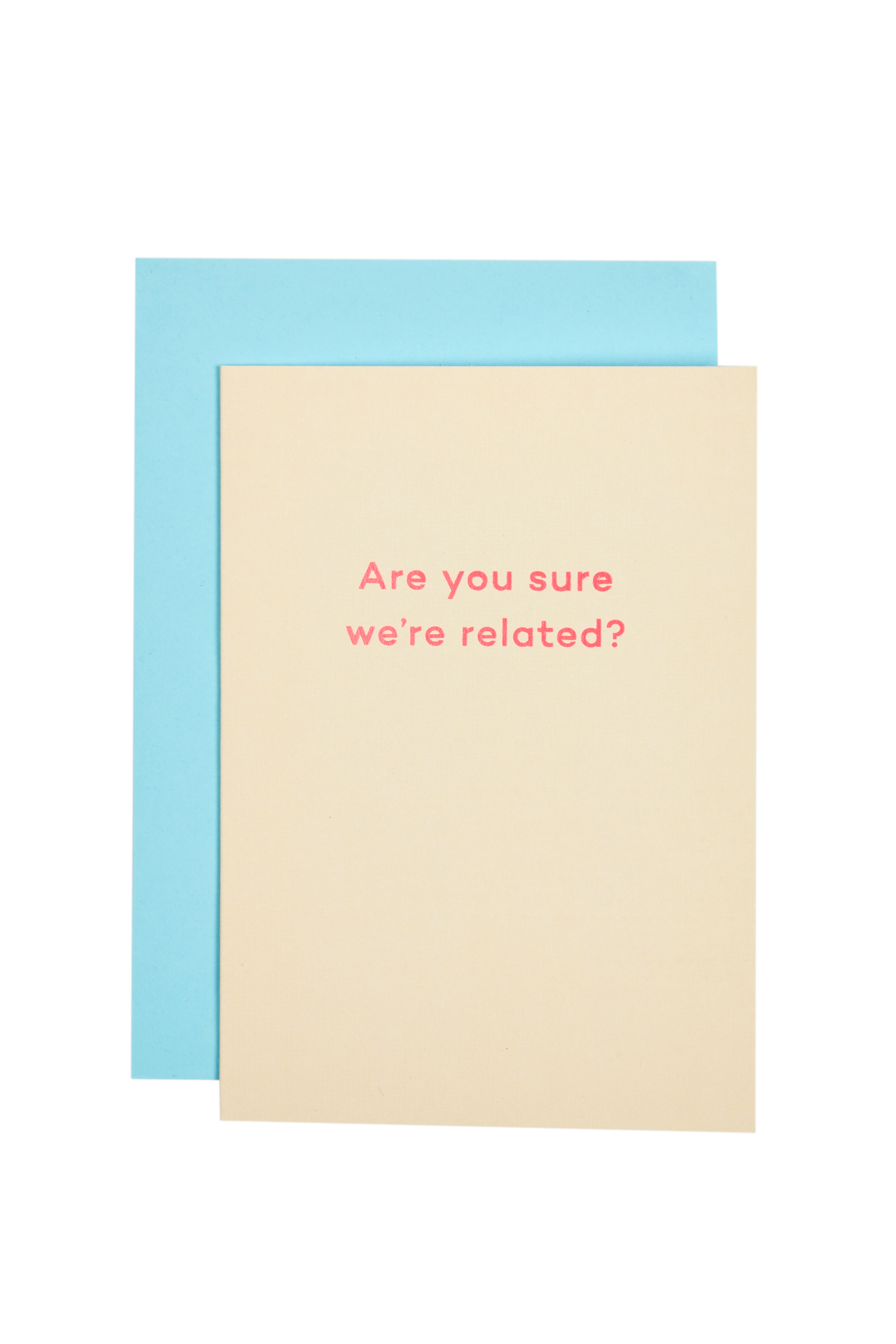 Mean Mail 'Are You Sure We're Related?' Card